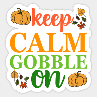 Keep Calm Gobble on Sticker